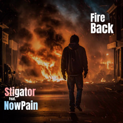 Fire Back (feat. NowPain)