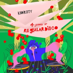 4 Years of Regulardisco: Kadiristy (Sept 19th 2025)