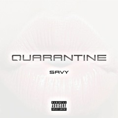 Savy - Quarantine