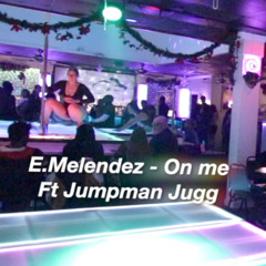 On me ft Jumpman Jugg