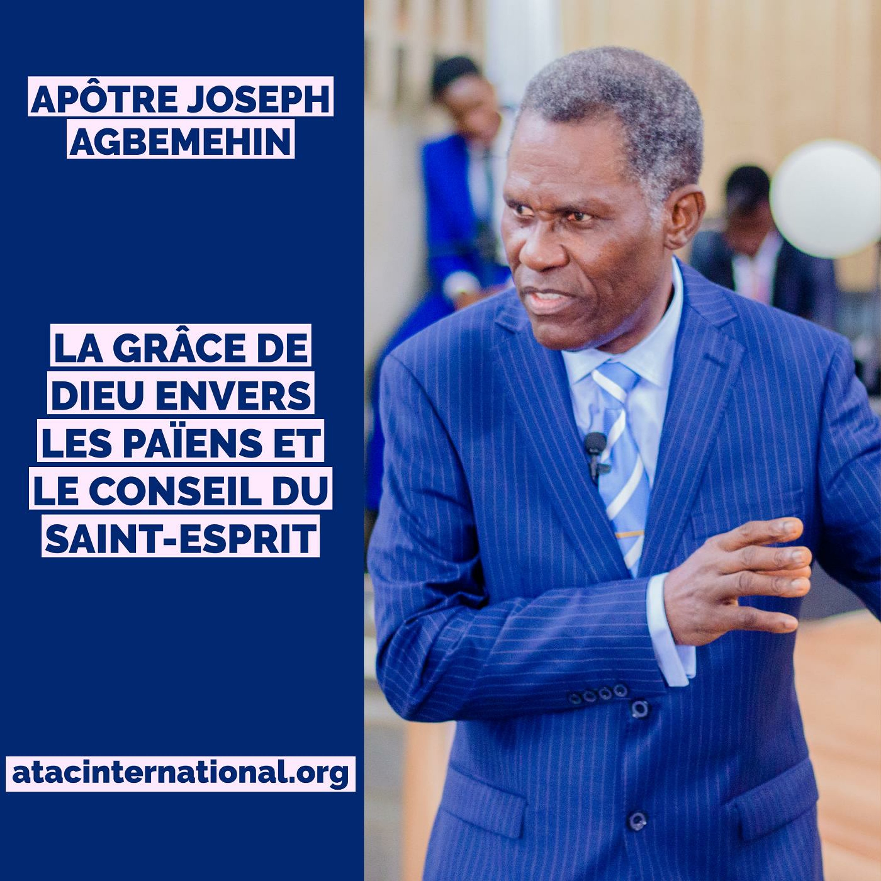 E002-15 La Grâce de Dieu envers les païens et le Conseil du Saint-Esprit - Apôtre Joseph Agbemehin episode artwork