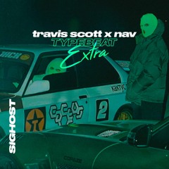 Extra (Nav x Travis Scott x Gunna x Trap Type Beat Instrumental 2020)