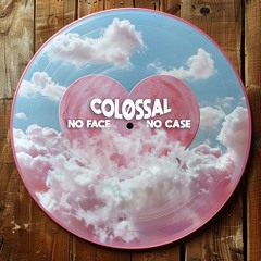No Face No Case - COLØSSAL