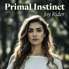 Primal Instinct - Joy Rider Session