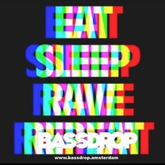 Eat Sleep Rave  - Bassdrop (Buy = Freedownload)