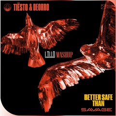 Tiësto x Tujamo - Better Safe Than Savage (Lillo Mashup) | FREE DOWNLOAD