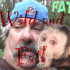 Wild and Fat! feat. Monkey Boo
