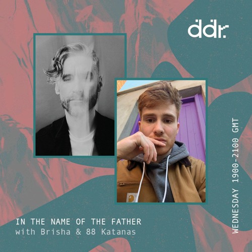 In The Name of the Father w/ 88 Katanas | Dublin Digital Radio | 22/02/23