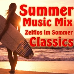 Summer Music Mix - Zeitlos Im Sommer Classics(Snippet)[Free Download = Full Mix]