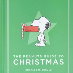 Read ebook [▶️ PDF ▶️] The Peanuts Guide to Christmas (Peanuts Guide t