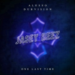 Alesso & Dubvision - One Last Time (Jasey Reez Festival Remix) | PROGRESSIVE HOUSE