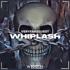 veryfakeguest - Whiplash [NGM100 Release]