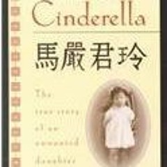 Download *[EPUB] Chinese Cinderella: The True Story of an Unwanted Daughter BY Adeline Yen Mah