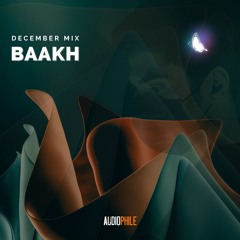 BAAKH - December Mix 2023