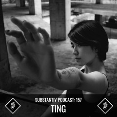 SUBSTANTIV podcast 157 - TING