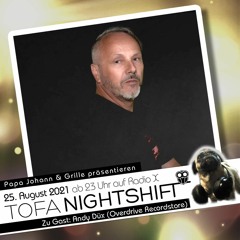 25.08.2021 - ToFa Nightshift mit Andy Düx