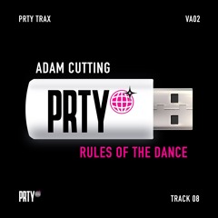 ADAM CUTTING - RULES OF THE DANCE [PRTYTRAXVA02]