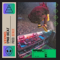 Kernel - DnB Type Beat | Drum and Bass Lovers