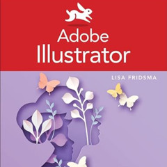 Access EPUB ✔️ Adobe Illustrator Visual QuickStart Guide by  Lisa Fridsma [PDF EBOOK