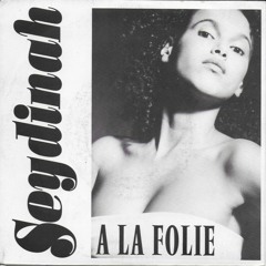 Seydinah - A La Folie (Club Mix)