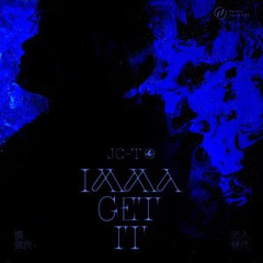 IMMA GET IT - 檀健次 (Tan Jianci)