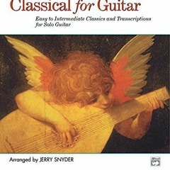 GET EBOOK 📜 Classical for Guitar In TAB: Easy to Intermediate Classics and Transcrip