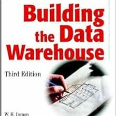 ACCESS EBOOK 📋 Building the Data Warehouse by W. H. Inmon EPUB KINDLE PDF EBOOK
