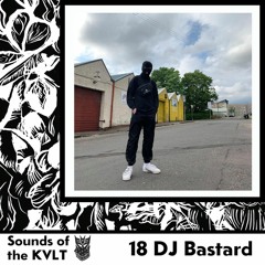 Sounds of the KVLT 18- DJ Bastard