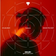 Hadone @ GIMIC - 24 October 2024