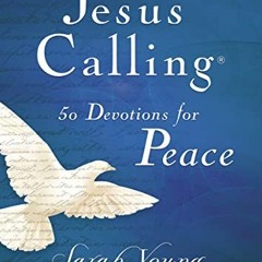 GET [EPUB KINDLE PDF EBOOK] Jesus Calling 50 Devotions for Peace by  Sarah Young ✅