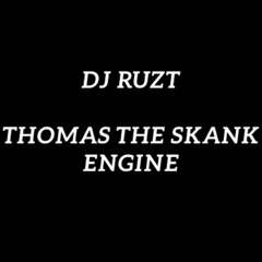 Bootleg- Thomas The Skank Engine
