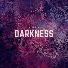 Hubrik - Darkness