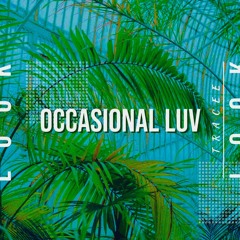 Occasional Luv (Prod. Big Jeezy)