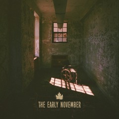 The Early November - "What We Earn"