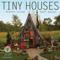 View [EPUB KINDLE PDF EBOOK] Tiny Houses 2019 Wall Calendar: Mindful Living, Small Sp