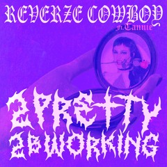 2 Pretty 2 Be Working (Ft. Tannie)