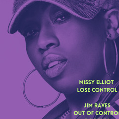 Missy Elliot - Lose Control (Jim Raves Out of Control Bootleg)