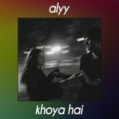 khoya hai ( official audio) Alyy
