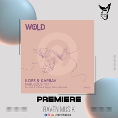 PREMIERE: ILDES, Karrav - Fabulous (Original Mix) [WOLD Records]