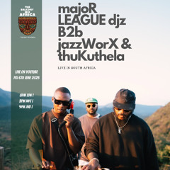 Balcony Mix Africa w_ Major League DJz B2B Jazzworx at Thaba Entle