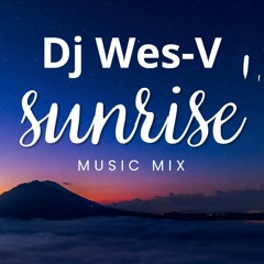 Dj Wes-V Sunrise mix 2k24