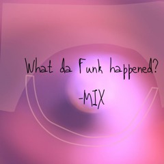 What da Funk happened?-VINYL MIX
