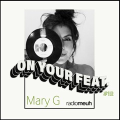 On Your Feat #12 Mary G