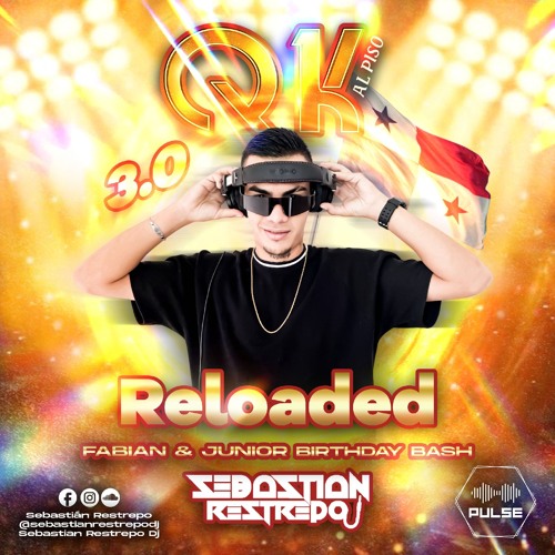 QK AL PISO 3.0 RELOADED IN PANAMÁ ((FABIÁN & JUNIOR BDAY BASH))