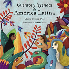 [Free] EPUB 💖 Cuentos y leyendas de América Latina (LITERATURA INFANTIL - Libros-Reg