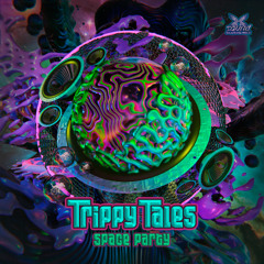 TRIPPY TALES - Space Party (E.P.) │Soundblasting Recs