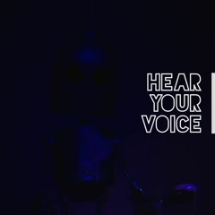 Hear Your Voice
