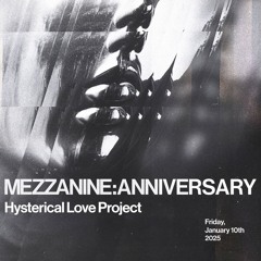 MEZZANINE : V 𝑯𝒚𝒔𝒕𝒆𝒓𝒊𝒄𝒂𝒍 𝑳𝒐𝒗𝒆 𝑷𝒓𝒐𝒋𝒆𝒄𝒕