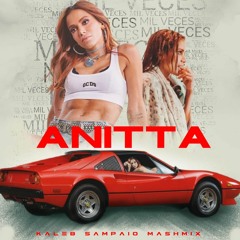 Anitta - Mil Veces (Kaleb Sampaio Mashmix)