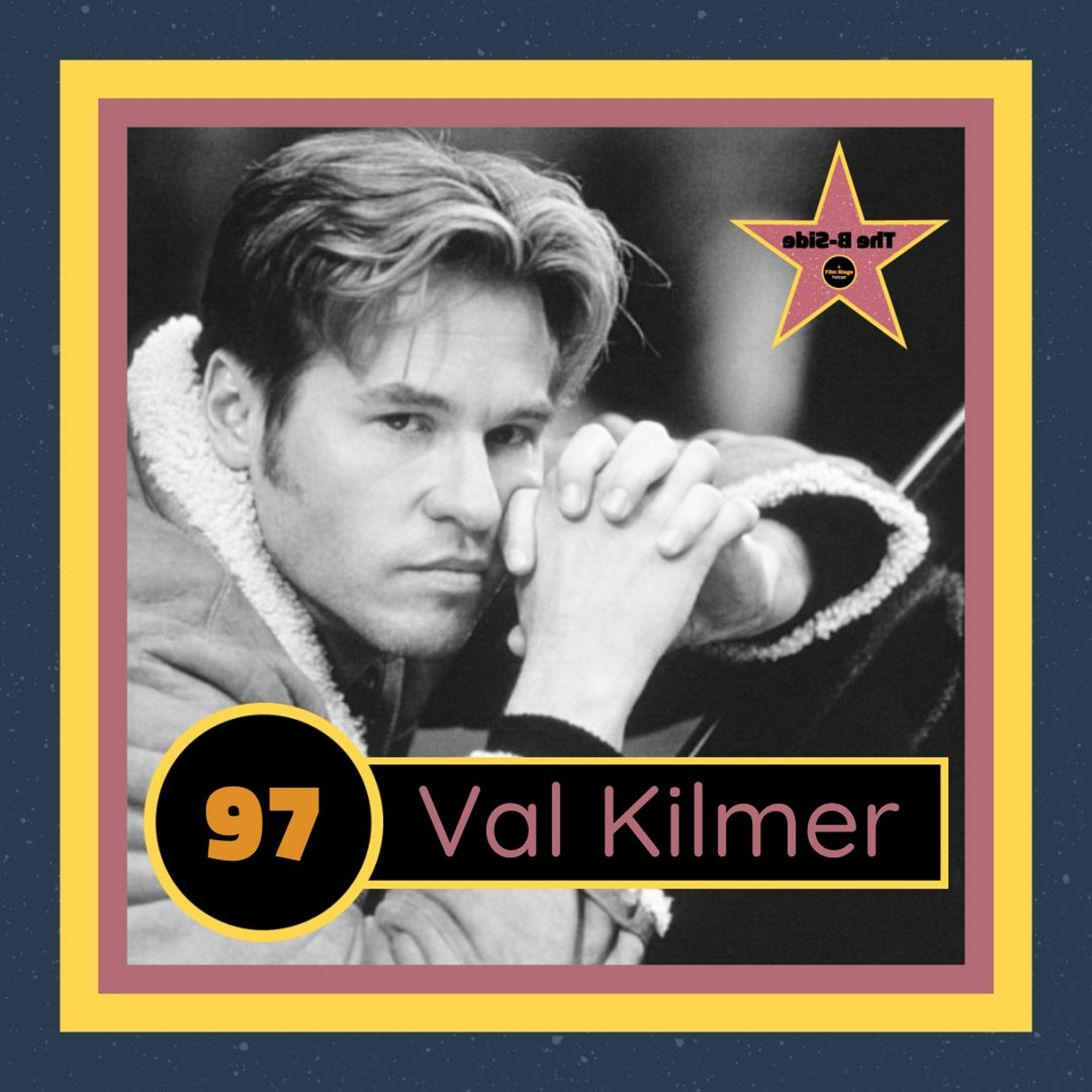 Ep. 97 – Val Kilmer (feat. Katie Walsh)